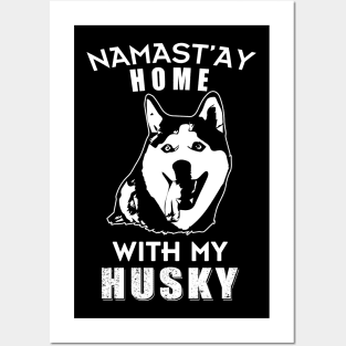 Namast'ay Home With My Husky Stay home and save Posters and Art